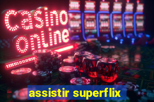 assistir superflix